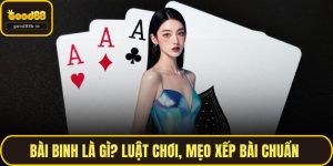 Bài Binh Là Gì? Luật Chơi, Mẹo Xếp Bài Chuẩn
