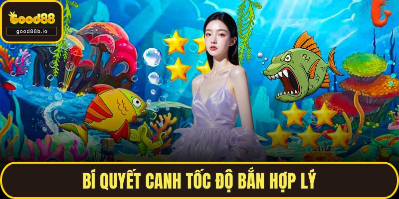 Bí quyết canh tốc độ bắn hợp lý