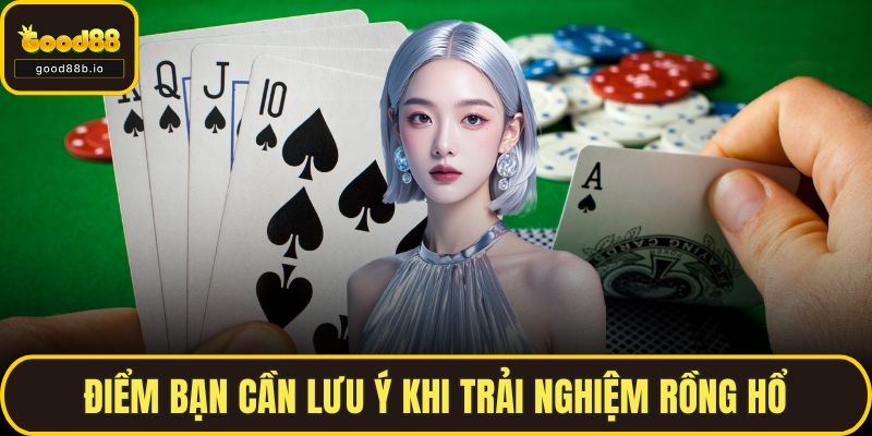 Long Hổ - Bật Mí Bí Quyết Để Luôn Thắng Lớn Tại GOOD88 Điểm bạn cần lưu ý khi trải nghiệm rồng hổ