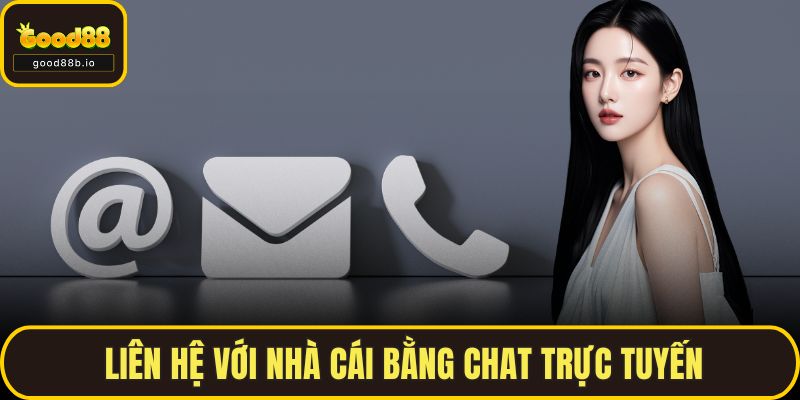 Liên Hệ Liên hệ với nhà cái bằng chat trực tuyến