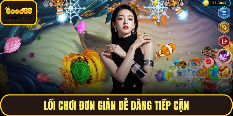 Lối chơi đơn giản dễ dàng tiếp cận