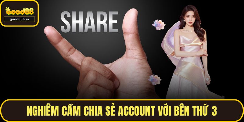 Đăng Ký GOOD88 Dễ Dàng Chỉ Với Vài Bước Cực Đơn Giản Nghiêm cấm chia sẻ account với bên thứ 3