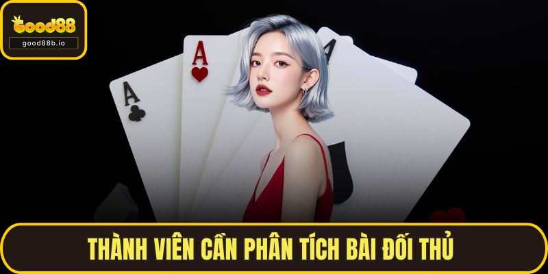 Thùng Phá Sảnh - Cách Nhận Biết Và Mẹo Dễ Thắng Cùng GOOD88 Thành viên cần phân tích bài đối thủ